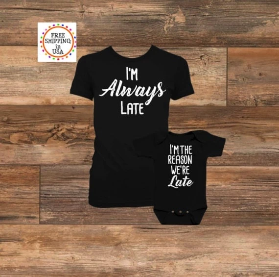 Mommy and Me Shirts I'm Always Late the Reason Kid -  Canada