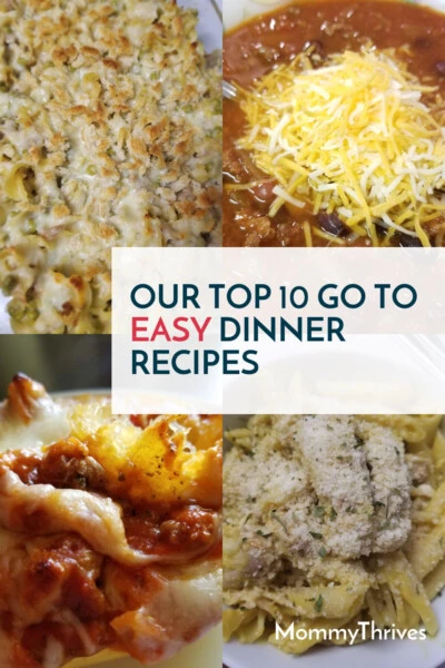 10 Go To Easy Dinner Recipes - MommyThrives